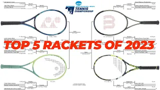 The top 5 rackets in college tennis! (2022-2023 season)