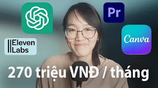 Cách nhiều content creator dùng AI và Canva để kiếm 270 triệu VNĐ / tháng