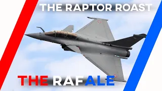 The Raptor Roasts The Rafale