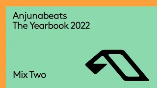 Anjunabeats The Yearbook 2022 (Continuous Mix 2)