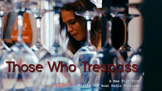 Those Who Trespass | Short Horror Film