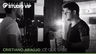 Backstage Vip - Cristiano Araújo (Cê Que Sabe) (Webclipe Studio Vip)