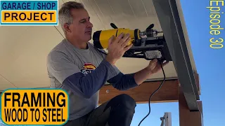 Framing to Steel Structure | Garage Workshop Project EP30