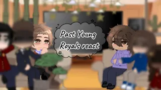 Past Young Royals react!! | pt 1 | GRV ☆•.
