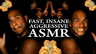 FAST, INSANE, STRANGE & AGGRESSIVE ASMR