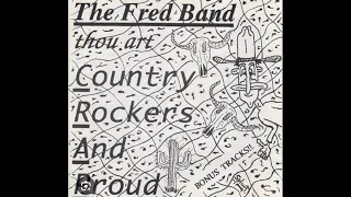 The Fred band - Gives me the shits