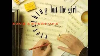 Everything But the Girl - Each and Everyone