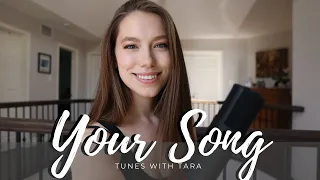 YOUR SONG | Tunes with Tara | Elton John Cover