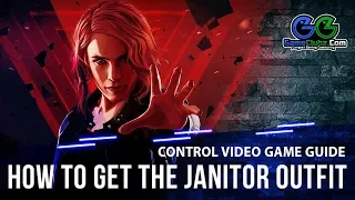 Control Janitor Outfit | Hidden Costume/Suit Location | How to Get  | Video Game Guide