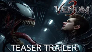 'Marvel Studios" VENOM 3: The Last Dance Official Trailer - 2024 | Tom Hardy & Tom Holland, 4K HD