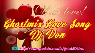 Love Songs Ghostmix - Dj Von