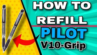 Refilling of Pilot v-10 grip pen