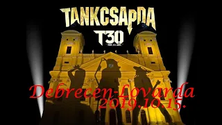 Tankcsapda, Debrecen Lovarda 2019.10.15. (30 éves Jubileumi koncert részlet)
