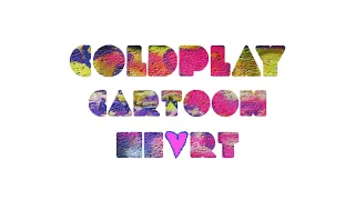 Coldplay - Cartoon Heart (Fan Made)