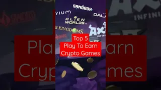 Top 5 Play To Earn Crypto Games | Bitcoin | Cryptocurrency | Altcoins #shorts