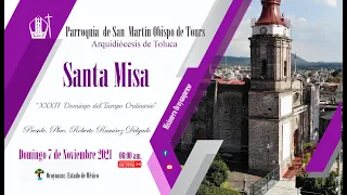 Misa Dominical 7 de Noviembre 2021. 6:00 a.m. “XXXII Domingo del Tiempo Ordinario”