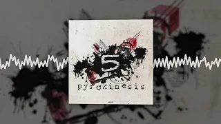 pyrokinesis - 5 (Official audio)