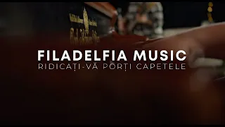 Filadelfia Music - Ridicati-va porti capetele