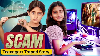 SCAM- Every Teenager Story | Family Show | Episode 1 | MyMissAnand