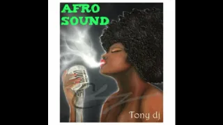 AFRO SOUND by Tony dj