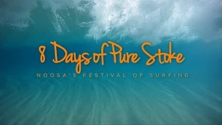 A Panga Production: 8 Days of Pure Stoke - Noosa's Festival of Surfing