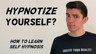 You Can Hypnotize Yourself to Change Your Life | How to Learn Self Hypnosis