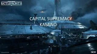 SWBF2 Gameplay │Capital Supremacy │Kamino (No commentary)