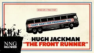 The Front Runner Trailer - NNG Hollywood - America This Week