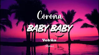 Corona - Baby Baby (Voküa Remix)