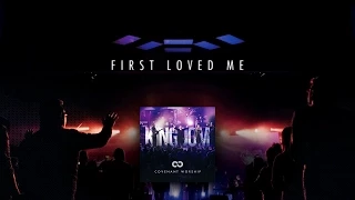 First Loved Me (Lyric Video) - Covenant Worship [ Official ]