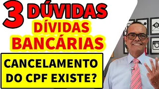 ATENÇÃO! CPF PODE SER CANCELADO POR DÍVIDAS?