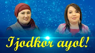 Ijodkor ayol! | Psixolog Dilfuza Eshmurodova