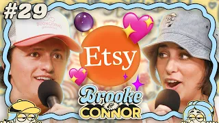 Finding a Soulmate on Etsy | Brooke and Connor Make a Podcast - Episode 29