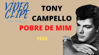 TONY CAMPELLO = POBRE DE MIM    1959