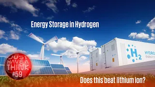 Energy Storage in Hydrogen : Does this beat batteries?