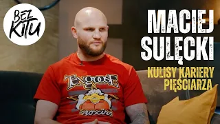 Maciej Sulęcki | Kulisy kariery pięściarza | ROZMOWY BEZ KITU