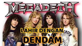 DI KELUARIN DARI METALLICA Terbentuklah MEGADETH