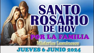 🌹SANTO ROSARIO DE HOY POR LA FAMILIA 🌹 JUEVES 6  JUNIO 2024 MISTERIOS LUMINOSOS🌹SANTO ROSARIO DE HOY