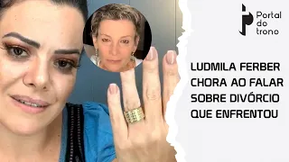 Cantora Ludmila Ferber chora ao falar sobre divórcio que enfrentou