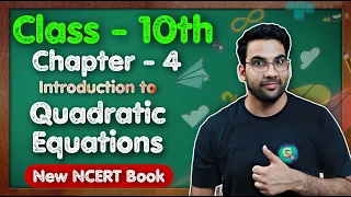 Class - 10th, Maths Ch - 4, Quadratic Equations || New NCERT || CBSE || Green Board || Introduction