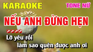 Karaoke Nếu Anh Đừng Hẹn Tone Nữ Nhạc Sống | Nguyễn Linh