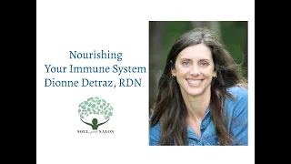 Nourishing Your Immune System with Dionne Detraz, RDN