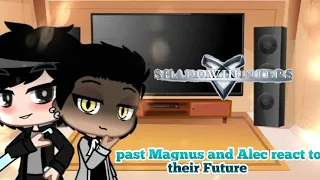 past Magnus and Alec react to their Future ➰-shadowhunters-➰ |♡ Malec ♡|