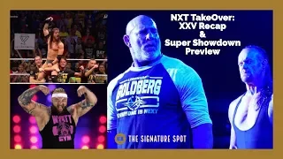NXT TakeOver: XXV Recap & Super Showdown Preview