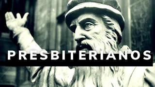 LOS PRESBITERIANOS (1° Parte) | Historia [ Juan Calvino - John Knox ]