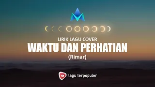 Waktu dan Perhatian Rimar - Lirik