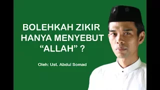 Bolehkan Zikir Hanya Menyebut "Allah" ? | Ustad Abdul Somad, Lc., MA