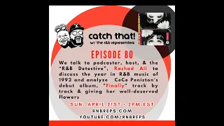 Catch That! Episode 80:   Cece Peniston - "Finally" w/ Rashad Ali