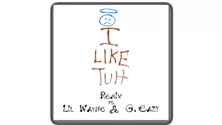 Carnage - I Like Tuh ft. ILoveMakonnen (Lil Wayne & G-Eazy Remix)