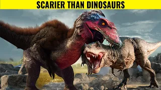 Creatures Scarier Than The Dinosaurs